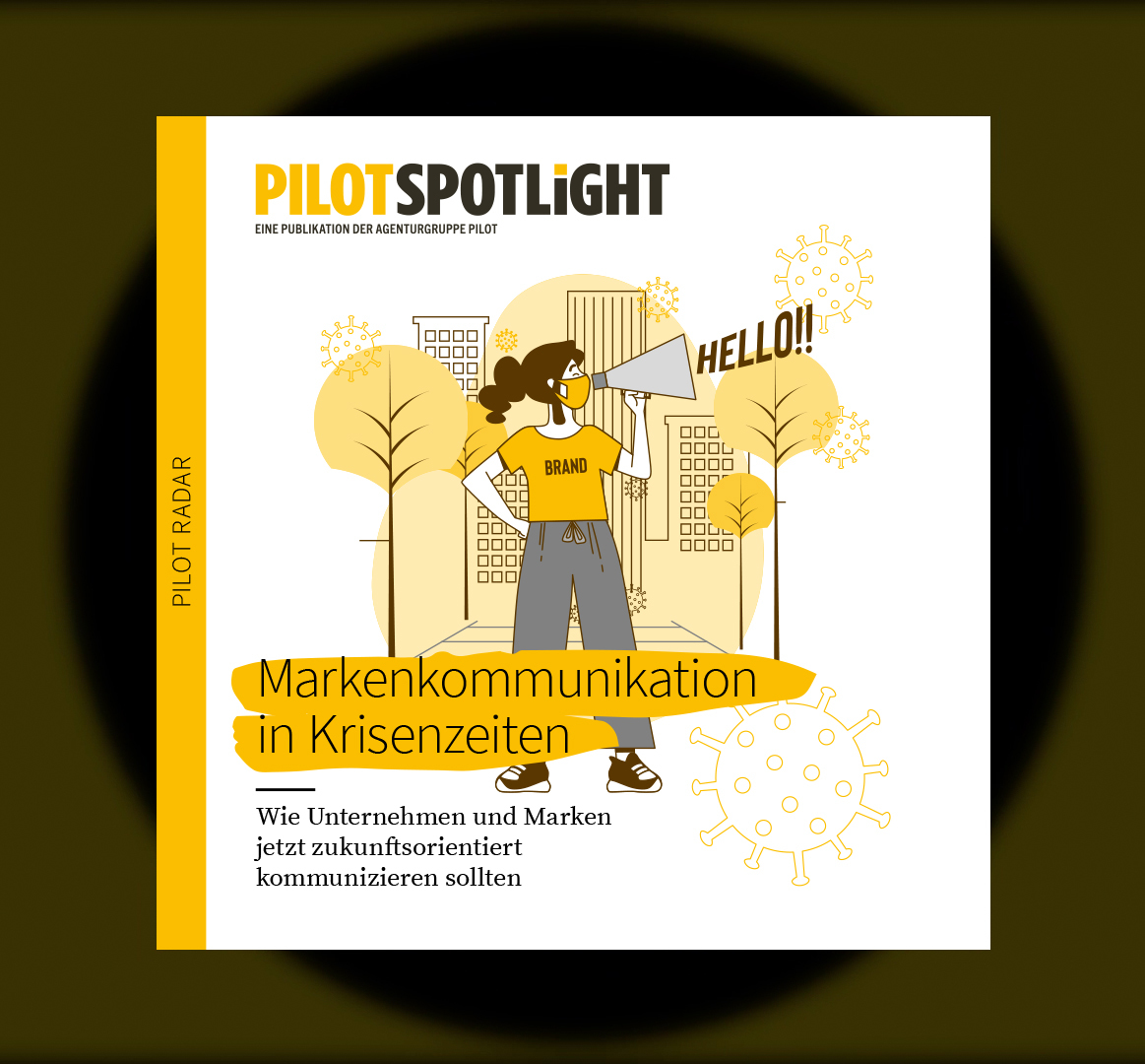 pilot Spotlight Beitrag über Markenkommunikation in Krisenzeiten.