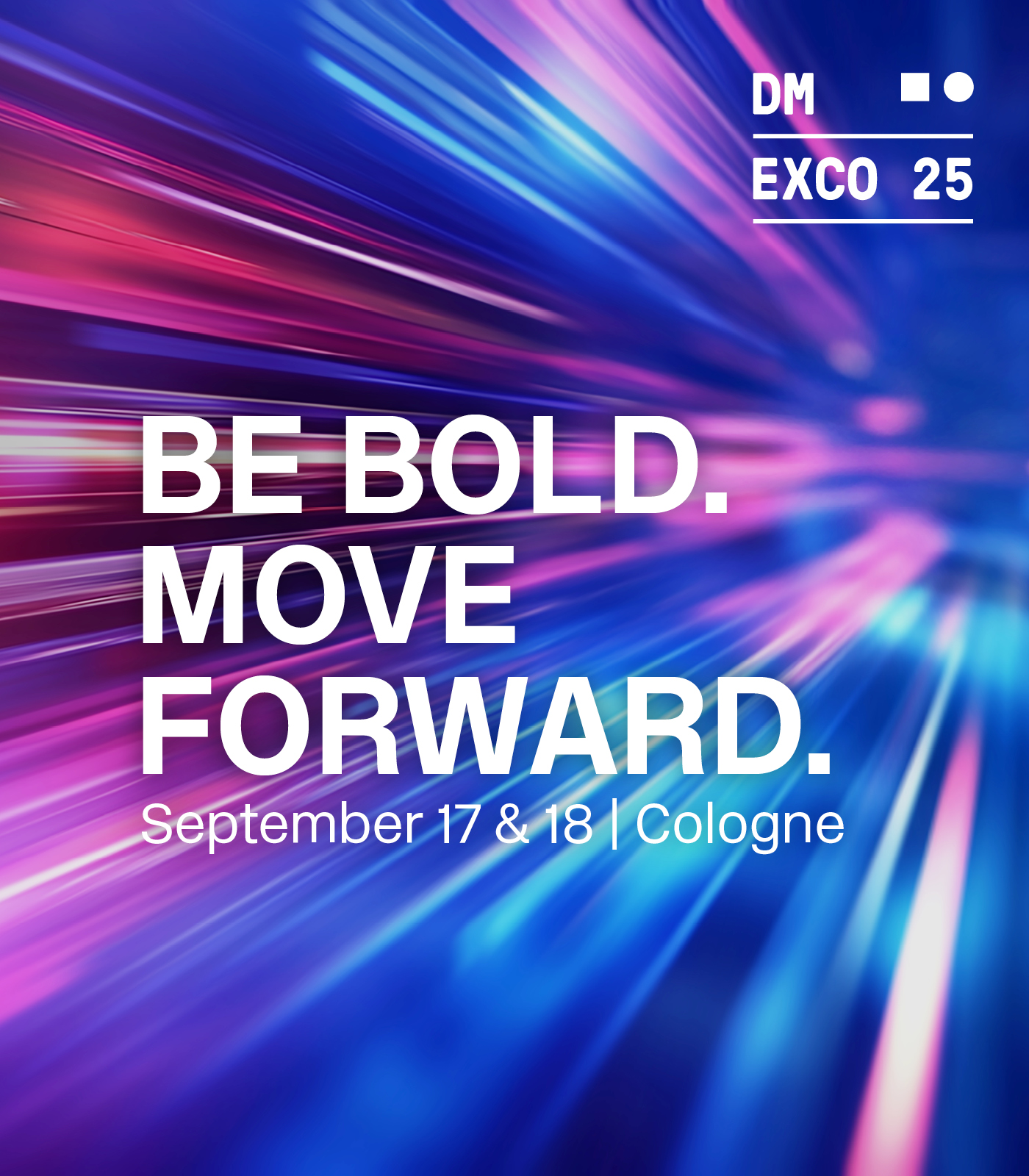 pilot x DMEXCO 2025 mit Slogan der DMEXCO: Be bold and move foreward